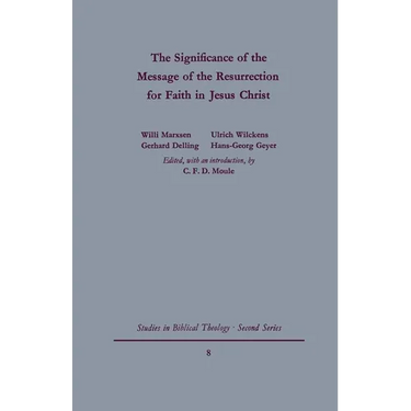 The Signgificance of the Message of the Resurrection for Faith in Jesus Christ