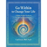Go Within to Change Your Life: A Hidden Wisdom Workbook for Personal Transformation
