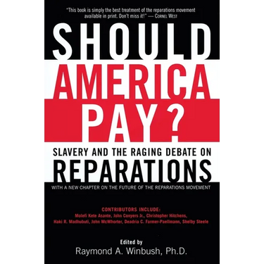 Should America Pay?: Slavery and the Raging Debate on Reparations