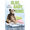 Glue, Baby, Gone: Book #12 in the Kiki Lowenstein Mystery Series