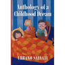 Anthology of a Childhood Dream