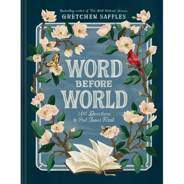 Word Before World: 100 Devotions to Put Jesus First