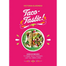 Taco-Tastic: Over 60 Recipes to Make Taco Tuesdays Last All Week Long