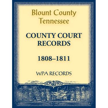Blount County, Tennessee County Court Records, 1808-1811