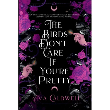 The Birds Don't Care If You're Pretty