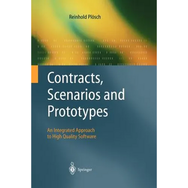 Contracts, Scenarios and Prototypes: An Integrated Approach to High Quality Software