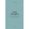 Clear Think: Clear Thoughts