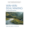 Win-Win Deal Making: Lessons From The Road