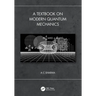 A Textbook on Modern Quantum Mechanics