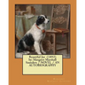 Beautiful Joe (1893) by: Margaret Marshall Saunders / NOVEL / AN AUTOBIOGRAPHY