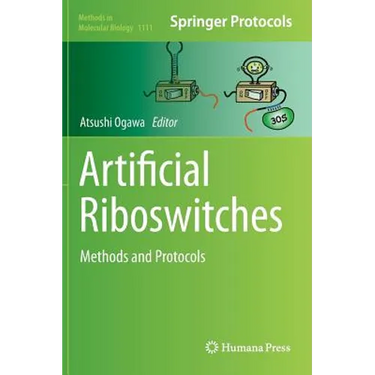 Artificial Riboswitches: Methods and Protocols