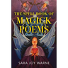 The Spell Book of Magick Poems