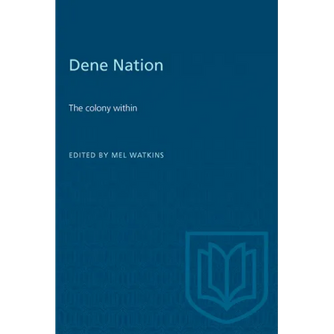 Dene Nation: The Colony Within