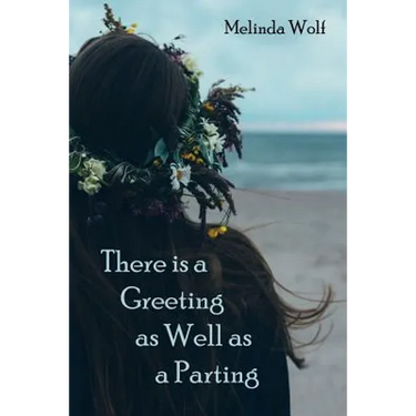 There Is a Greeting as Well as a Parting