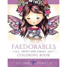 Faedorables - Sweet and Simple Coloring Book