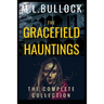 The Gracefield Hauntings: The Complete Collection
