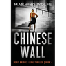 Chinese Wall: A Merit Bridges Legal Thriller