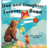 Fathers Day Gifts From Daughter: Dad and Daughter Forever Bond, Why a Daughter Needs a Dad: Celebrating Christmas Day With a Special Picture Book For