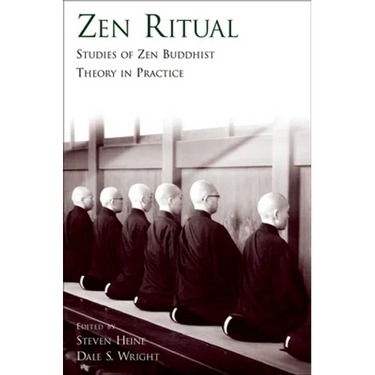Zen Ritual: Studies of Zen Buddhist Theory in Practice