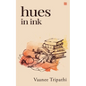 Hues in Ink