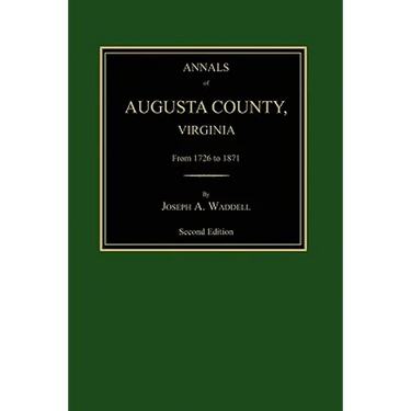 Annals of Augusta County, Virginia, from 1726 to 1871