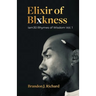 Elixir Of Blxkness: Iam30 Rhymes of Wisdom Vol. 1
