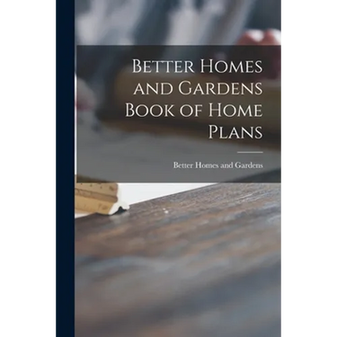 Better Homes and Gardens Book of Home Plans