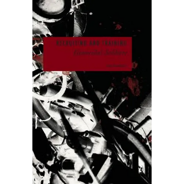 Recruiting and Training Genocidal Soldiers: Human Resource Development Perspectives on Genocide and Crimes Against Humanity