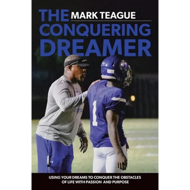 The Conquering Dreamer: Using Your Dreams to Conquer the Obstacles of Life With Passion and Purpose