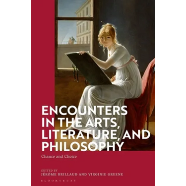 Encounters in the Arts, Literature, and Philosophy: Chance and Choice