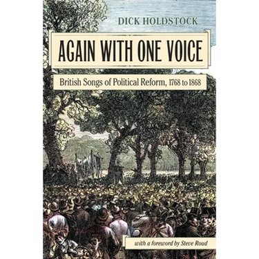 Again With One Voice: British Songs of Political Reform, 1768 to 1868