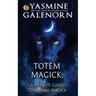 Totem Magick: A Witch's Guide to Animal Magick