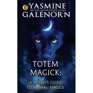 Totem Magick: A Witch's Guide to Animal Magick
