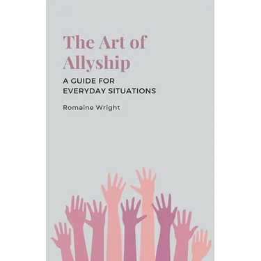 The Art of Allyship: A Guide for Everyday Situations
