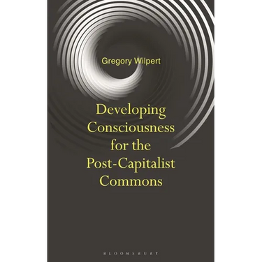 Developing Consciousness for the Post-Capitalist Commons