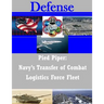 Pied Piper: Navy's Transfer of Combat Logistics Force Fleet