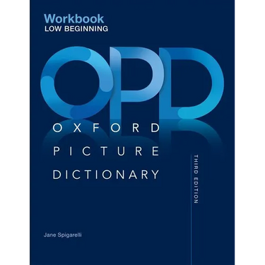 Oxford Picture Dictionary Third Edition: Low-Beginning Workbook