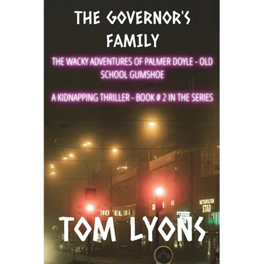 The Governor's Family: The wacky adventures of Palmer Doyle, old school gumshoe