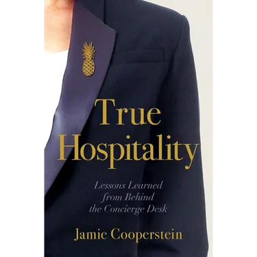 True Hospitality: Lessons Learned from Behind the Concierge Desk