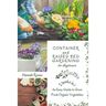 Container and Raised Bed Gardening for Beginners 2 Books in 1: An Easy Guide to Grow Fresh Organic Vegetables