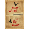 Two Wings to Fly Away