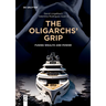 The Oligarchs' Grip: Fusing Wealth and Power
