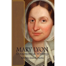 Mary Lyon: Documents and Writings