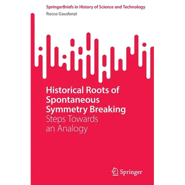 Historical Roots of Spontaneous Symmetry Breaking: Steps Towards an Analogy