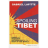 Spoiling Tibet: China and Resource Nationalism on the Roof of the World