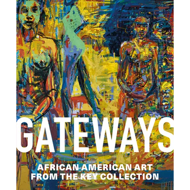 Gateways: African American Art from the Key Collection