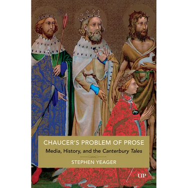 Chaucer's Problem of Prose: Media, History, and the Canterbury Tales