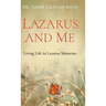 Lazarus and Me: Living Life in Lazarus Moments