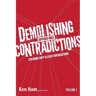 Demolishing Supposed Bible Contradictions, Volume 1: Exploring Forty Alleged Contradictions