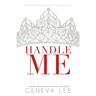 Handle Me